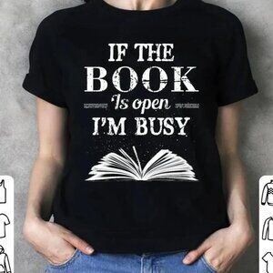 Black Graphic Tee - "If the Book is Open I'm Busy"